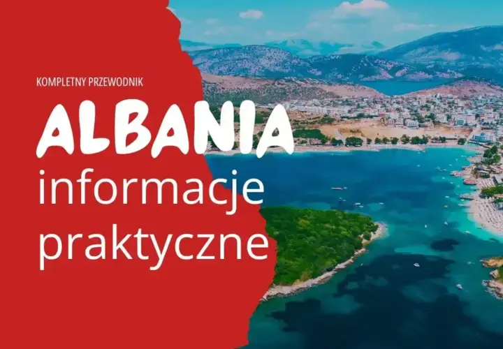 Kompletny przewodnik po Albanii. Czy do Albanii potrzebny jest paszport? Informacje praktyczne o podróży.